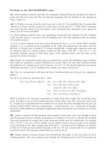 Feedback on the 2012 MATH33001 exam A1. Most students correctly said that the conclusion followed from the premises but failed to point out that the reason for this was that the argument did not depend on the meaning of 
