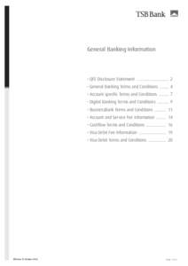 General Banking Information  • QFE Disclosure Statement ................................ 2 • General Banking Terms and Conditions • Account specific Terms and Conditions • Digital Banki