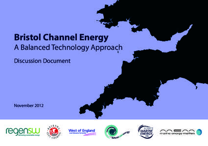 Bristol Channel Energy  A Balanced Technology Approach Discussion Document  November 2012