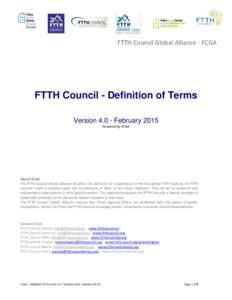 FTTH Council Global Alliance - FCGA  FTTH Council - Definition of Terms VersionFebruary 2015 Powered by FCGA