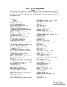 INDEX TO THE MESSENGER Issues 1 – 75 References in the following index are to publication numbers 1 – 72 and page numbers within those specific issues of The Messenger. For example, a reference to 12:10 refers to pag