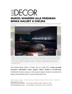   Alla Friedman Benda Gallery di Chelsea, fino al 9 aprile 2016, la prima personale newyorkese dell’eclettico artista olandese Marcel Wanders s’intitolaPortraits. L’allestimento di opere, immagini e video disegna 