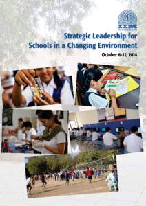Strategic Leadership for Schools in a Changing Environment October, 2014 In the rapidly changing world, many institutions of our society are passing through a challenging phase. The situation is even more complex