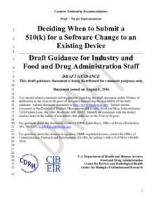 Deciding When to Submit a 510(k) for a Software Change to an Existing Device - Draft Guidance for Industry and Food and Drug Administration Staff