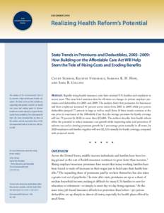 DECEMBERRealizing Health Reform’s Potential State Trends in Premiums and Deductibles, 2003–2009: How Building on the Affordable Care Act Will Help