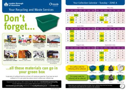 Your Collection Calendar - Tuesday – ZONE A  Your Recycling and Waste Services Don’t forget…
