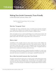 Making Your Jewish Community Trans-Friendly by Rabbi Elliot Kukla and Reuben Zellman, 2007 “And God created the human being in God’s own image...” — Genesis 1:27  What Does “Transgender” Mean?