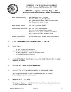 CABRILLO UNIFIED SCHOOL DISTRICT 498 Kelly Avenue, Half Moon Bay, CAMINUTES (Adopted) – Thursday, May 12, 2016 Regular Governing Board Meeting – 7:00 PM - District Office  Board Members Present: