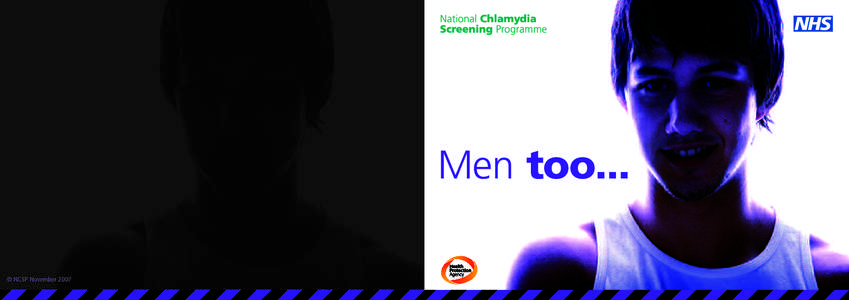 Men too... © NCSP November 2007 Strategy to support equitable access to chlamydia screening for men within the National Chlamydia Screening Programme.