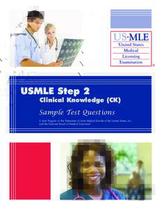 USMLE Step 2 Clinical Knowledge (CK) Sample Test Questions A Joint Program of the Federation of State Medical Boards of the United States, Inc., and the National Board of Medical Examiners®