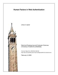 Human Factors in Web Authentication  Chris K. Karlof Electrical Engineering and Computer Sciences University of California at Berkeley