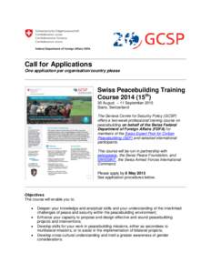 Call for Applications One application per organisation/country please Swiss Peacebuilding Training Course[removed]15th) 30 August – 11 September 2015