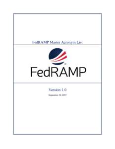 FedRAMP Master Acronym List  Version 1.0 September 10, 2015  FedRAMP Master Acronym List v 1.0