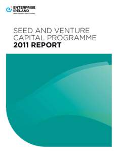 SEED AND VENTURE 	 CAPITAL PROGRAMME 2011 REPORT Contents