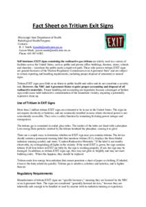 Fact Sheet on Tritium Exit Signs Mississippi State Department of Health Radiological Health Program Contacts: B. J. Smith:  Jayson Moak: 