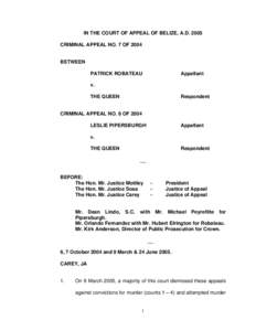 IN THE COURT OF APPEAL OF BELIZE, A.DCRIMINAL APPEAL NO. 7 OF 2004 BETWEEN PATRICK ROBATEAU