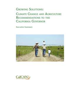 Growing Solutions: Climate Change and Agriculture Recommendations to the California Governor Executive Summary
