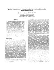 Quality Guarantees on k-Optimal Solutions for Distributed Constraint Optimization Problems Jonathan P. Pearce and Milind Tambe∗ University of Southern California Computer Science Department {, tambe@usc