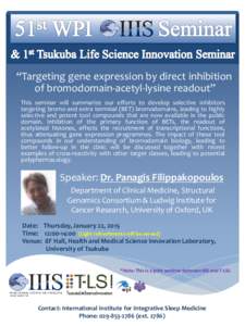 “Targeting gene expression by direct inhibition of bromodomain-acetyl-lysine readout” This seminar will summarize our efforts to develop selective inhibitors targeting bromo and extra terminal (BET) bromodomains, lea