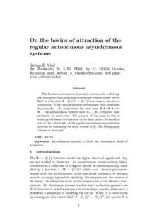 On the basins of attraction of the regular autonomous asynchronous systems Serban E. Vlad Str. Zimbrului, Nr. 3, Bl. PB68, Ap. 11, 410430, Oradea, Romania, mail: , web page: