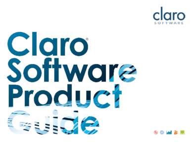 ®  1 Contents | Claro Software Welcome Claro Software is an innovative
