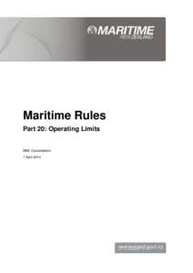 Maritime Rules Part 20: Operating Limits MNZ Consolidation 1 April 2014