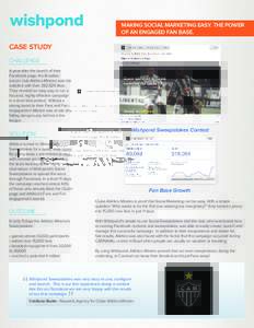 wishpond  MAKING SOCIAL MARKETING EASY. THE POWER OF AN ENGAGED FAN BASE.  CASE STUDY