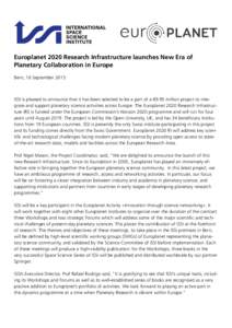 Europlanet 2020 Research Infrastructure launches New Era of Planetary Collaboration in Europe Bern, 16 September 2015 ISSI is pleased to announce that it has been selected to be a part of a €9.95 million project to int