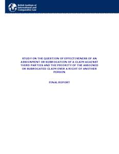 STUDY ON THE QUESTION OF EFFECTIVENESS OF AN ASSIGNMENT OR SUBROGATION OF A CLAIM AGAINST THIRD PARTIES AND THE PRIORITY OF THE ASSIGNED OR SUBROGATED CLAIM OVER A RIGHT OF ANOTHER PERSON