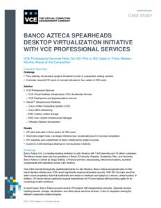 Banco Azteca Spearheads Desktop Virtualization Initiative with VCE Professional Services