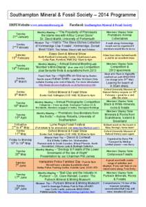   Southampton Mineral & Fossil Society – 2014 Programme    SMFS	
  Website	
  www.sotonminfoss.org.uk	
  	
  	
  	
  	
  	
  	
  	
  Facebook	
  Southampton	
  Mineral	
  &	
  Fossil	
  Society	
  