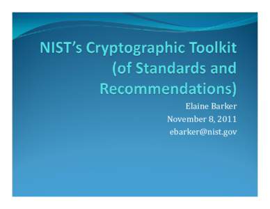 NIST’s Cryptographic Toolkit (of Standards and Recommendations)