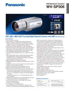 HD Network Camera  WV-SP306 Lens: optional  HD/1,280 x 960 H.264 True Day/Night Network Camera with ABF (Auto Back Focus)