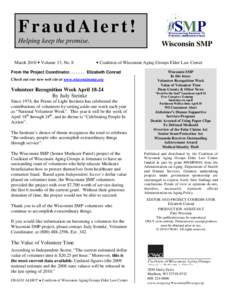 FraudAlert! Helping keep the promise. March 2010 • Volume 13, No. 8 Wisconsin SMP • Coalition of Wisconsin Aging Groups Elder Law Center
