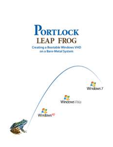 Portlock LEAP FROG Creating a Bootable Windows VHD on a Bare-Metal System