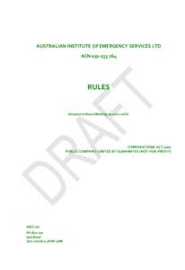 AUSTRALIAN INSTITUTE OF EMERGENCY SERVICES LTD ACN[removed]RULES  Adopted at Board Meeting xx xxxx 20XX.