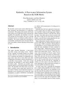 Kademlia: A Peer-to-peer Information System Based on the XOR Metric Petar Maymounkov and David Mazi`eres