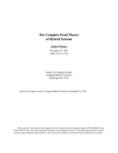 The Complete Proof Theory of Hybrid Systems Andr´e Platzer November 17, 2011 CMU-CS