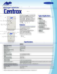 PSA Oxygen Concentrator  Centrox PSA Concentrator Module  The Centrox is an oxygen concentrator ideal