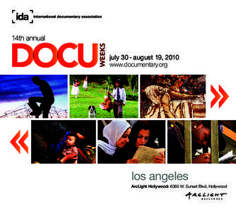 july 30 - august 19, 2010 www.documentary.org los angeles ArcLight Hollywood: 6360 W. Sunset Blvd, Hollywood