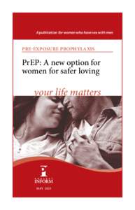 A publication for women who have sex with men  Pre-exposure Prophylaxis PrEP: A new option for women for safer loving