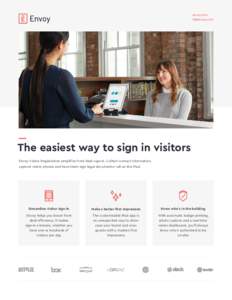 envoy.com  The easiest way to sign in visitors Envoy Visitor Registration simplifies front desk sign-in. Collect contact information, capture visitor photos and have them sign legal documents—all on the iPa