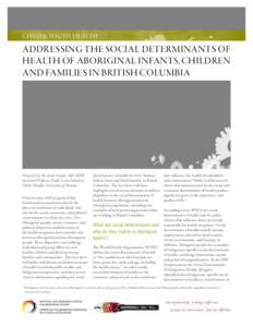 child & youth health  Addressing the social determinants of health of Aboriginal infants, children and families in British Columbia