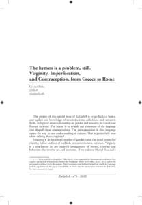 The hymen is a problem, still. Virginity, Imperforation, and Contraception, from Greece to Rome Giulia Sissa UCLA 