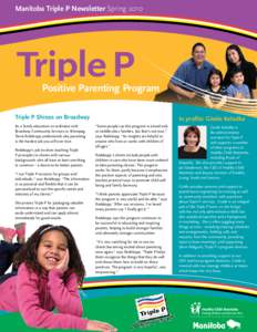 Manitoba Triple P Newsletter SpringPositive Parenting Program Triple P Shines on Broadway As a family education co-ordinator with Broadway Community Services in Winnipeg,