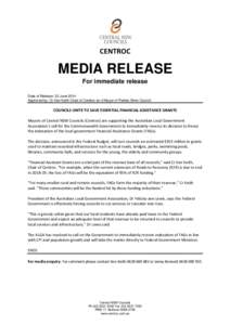 CENTROC  MEDIA RELEASE For immediate release Date of Release: 23 June 2014 Approved by: Cr Ken Keith Chair of Centroc an d Mayor of Parkes Shire Council