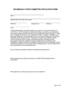 BIO-MEDICAL ETHICS COMMITTEE APPLICATION FORM  Name Address (Street, City, State and zip code)