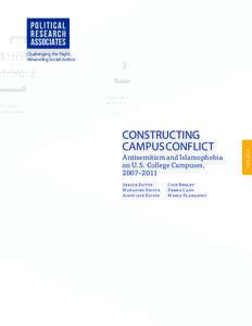 CONSTRUCTING CAMPUS CONFLICT Antisemitism and Islamophobia on U.S. College Campuses, 2007–2011