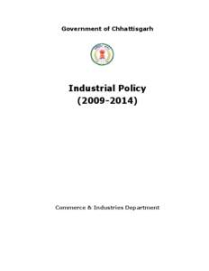 Government of Chhattisgarh  Industrial PolicyCommerce & Industries Department