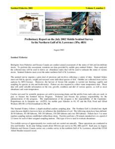 Sentinel Fisheries[removed]Volume 5, number 1 Preliminary Report on the July 2002 Mobile Sentinel Survey In the Northern Gulf of St. Lawrence (3Pn, 4RS)